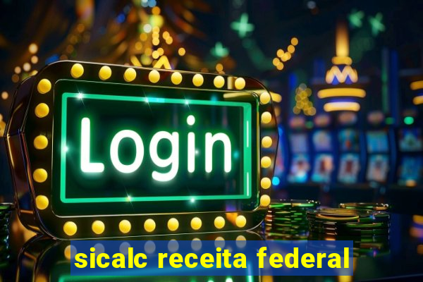 sicalc receita federal