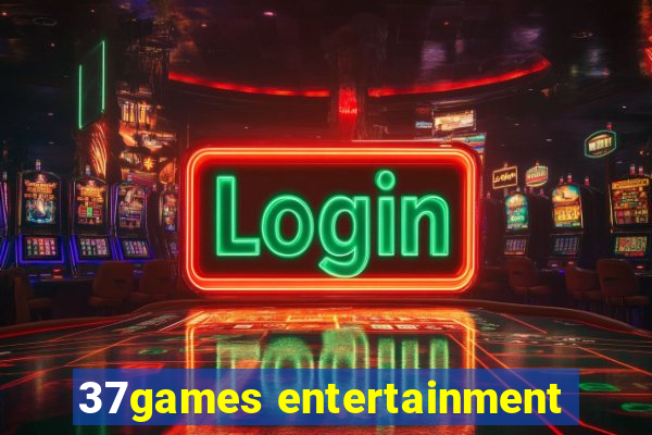 37games entertainment