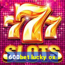 600bet lucky ox