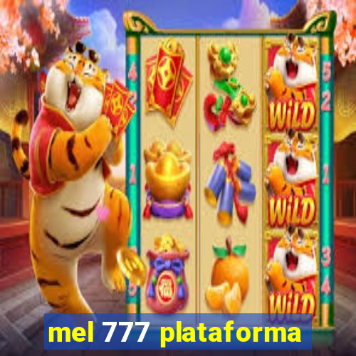 mel 777 plataforma