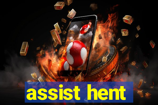 assist hent