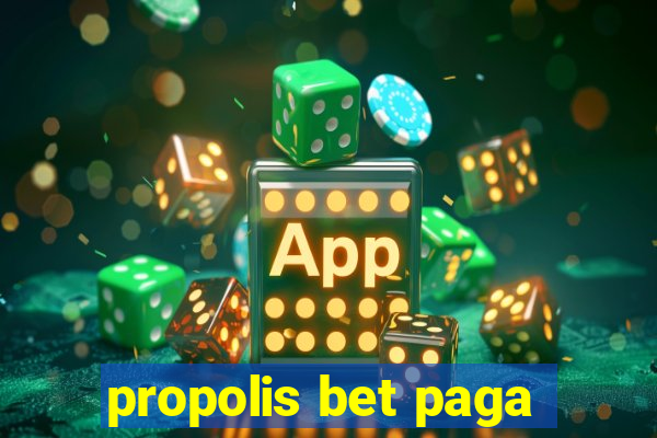 propolis bet paga