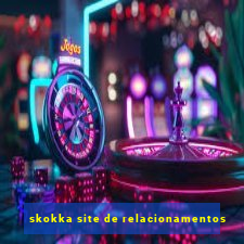 skokka site de relacionamentos