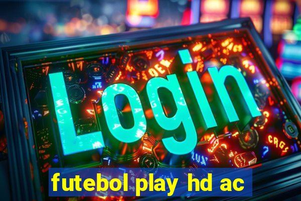 futebol play hd ac