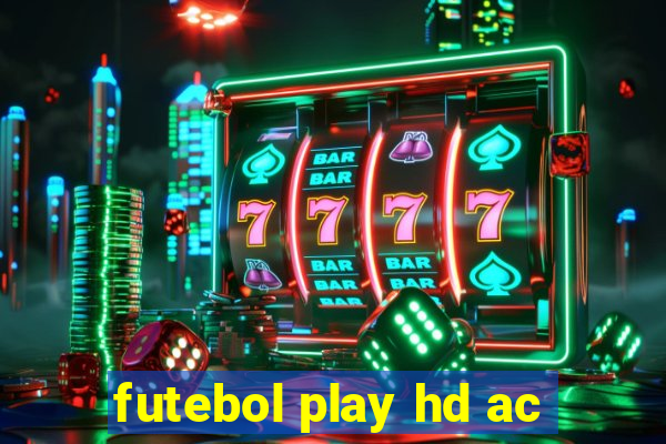 futebol play hd ac