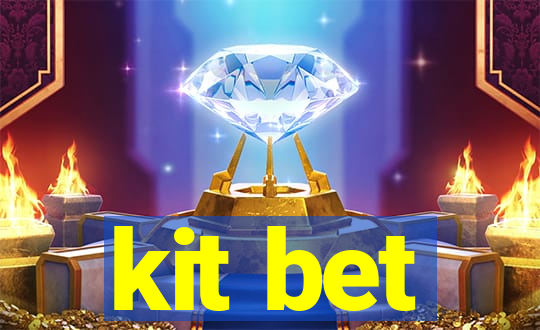 kit bet