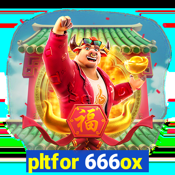 pltfor 666ox