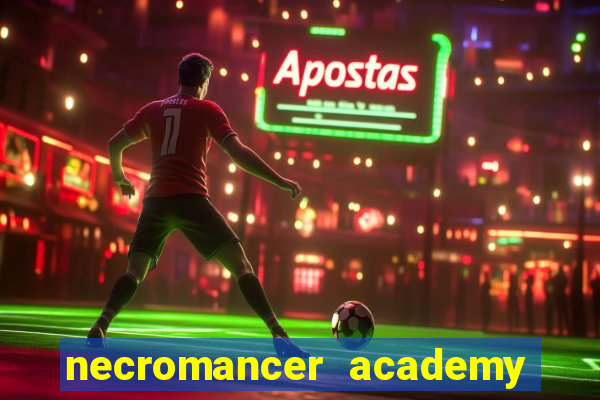 necromancer academy pt br