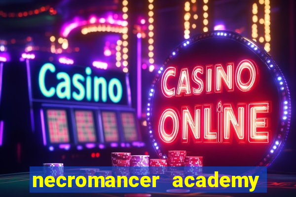 necromancer academy pt br