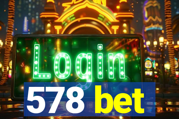 578 bet