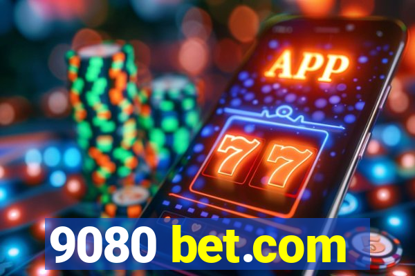 9080 bet.com