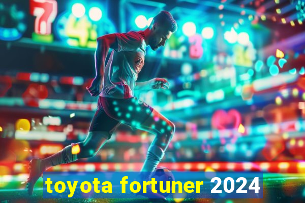 toyota fortuner 2024