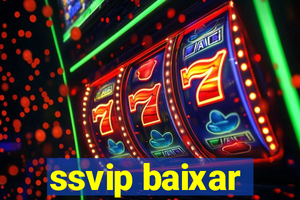 ssvip baixar