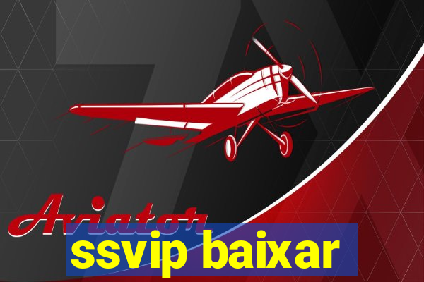 ssvip baixar