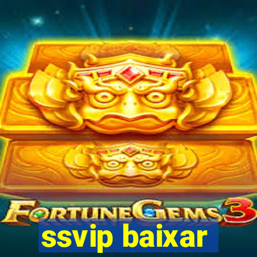 ssvip baixar