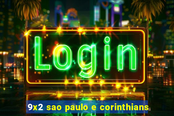 9x2 sao paulo e corinthians