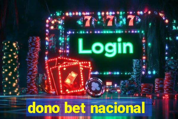 dono bet nacional