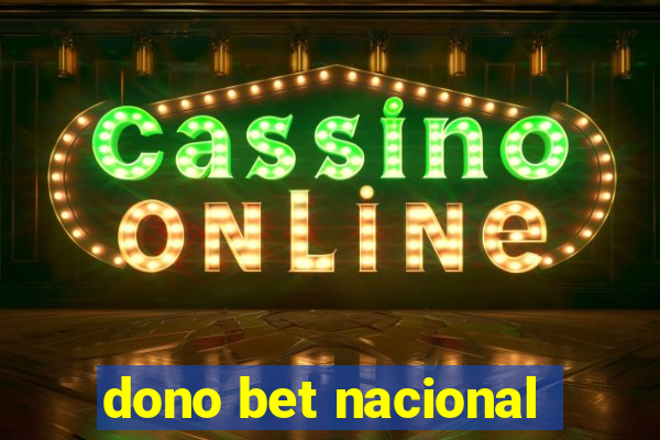 dono bet nacional