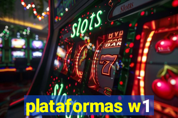 plataformas w1