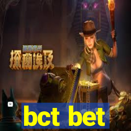 bct bet