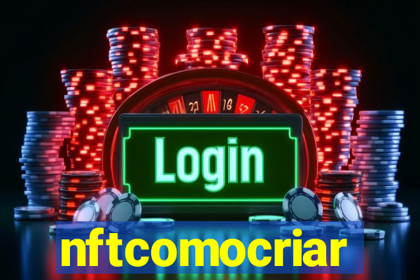 nftcomocriar