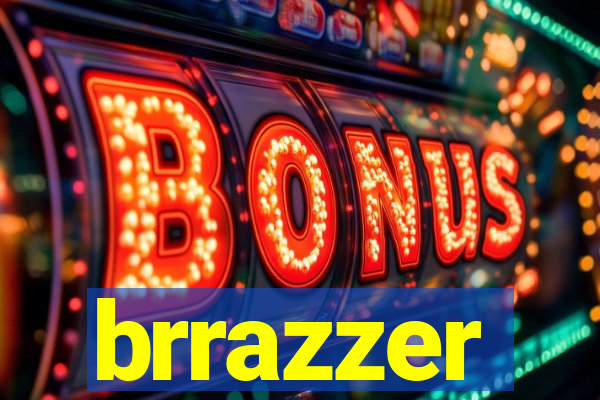 brrazzer