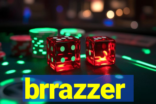 brrazzer