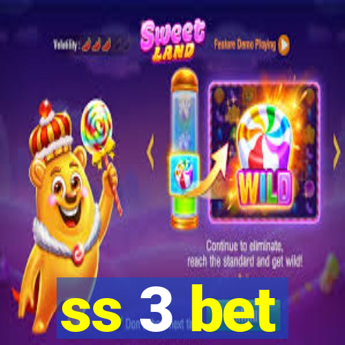 ss 3 bet