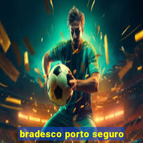 bradesco porto seguro