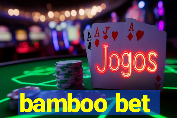 bamboo bet