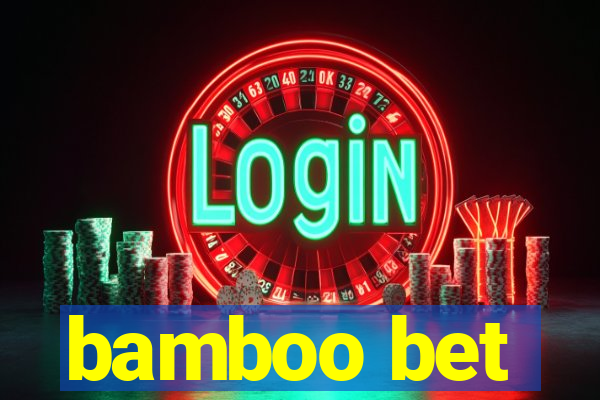 bamboo bet