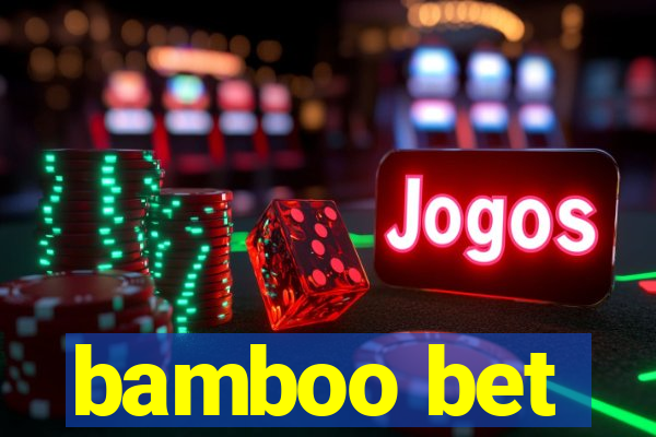 bamboo bet