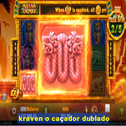 kraven o caçador dublado