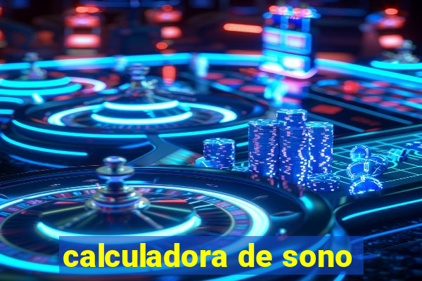 calculadora de sono