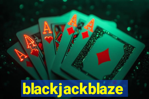 blackjackblaze