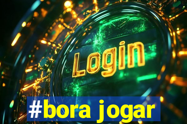 #bora jogar