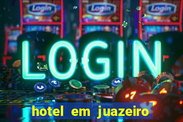 hotel em juazeiro da bahia