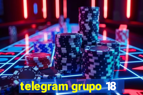 telegram grupo 18