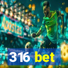 316 bet