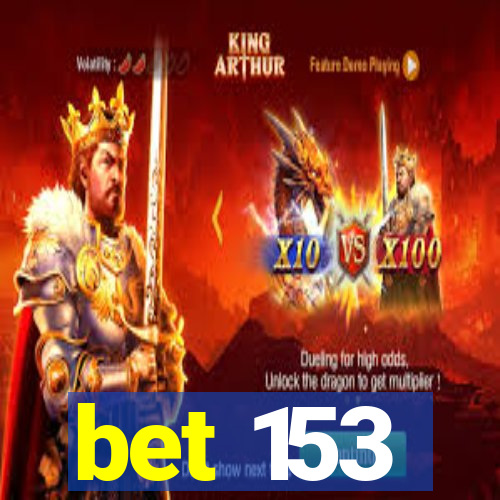 bet 153