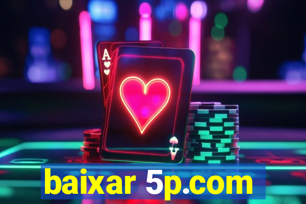 baixar 5p.com