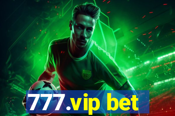 777.vip bet