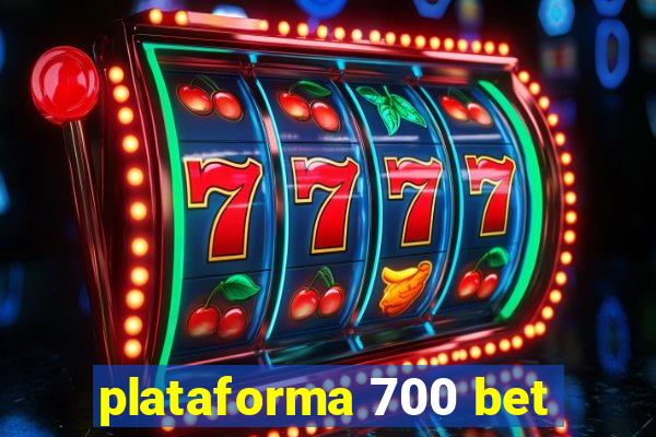 plataforma 700 bet