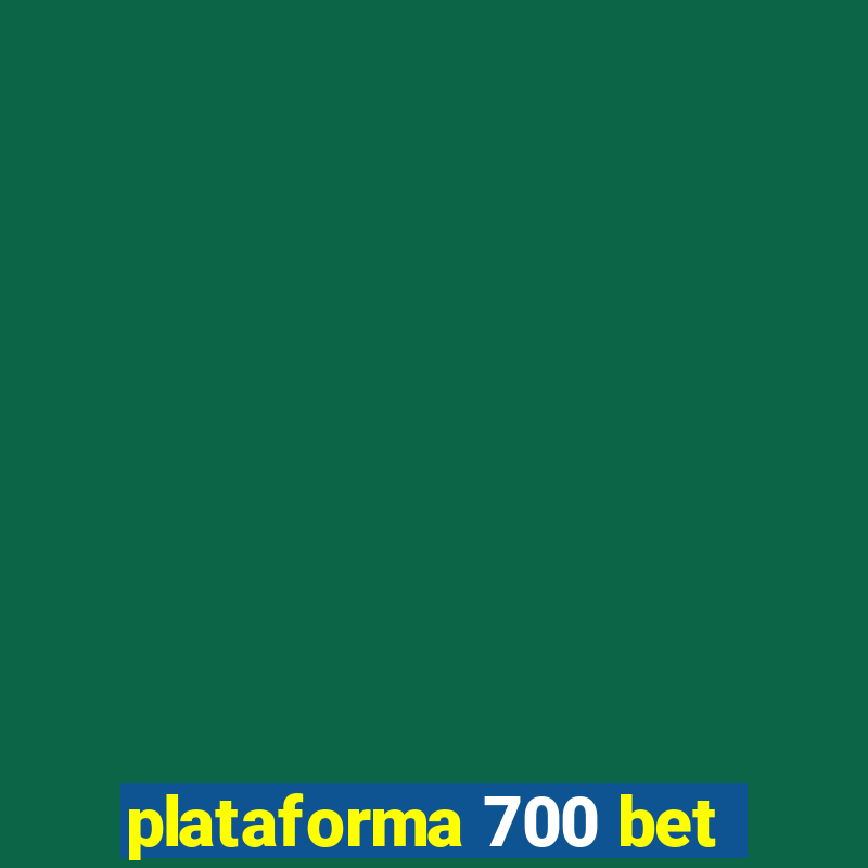 plataforma 700 bet