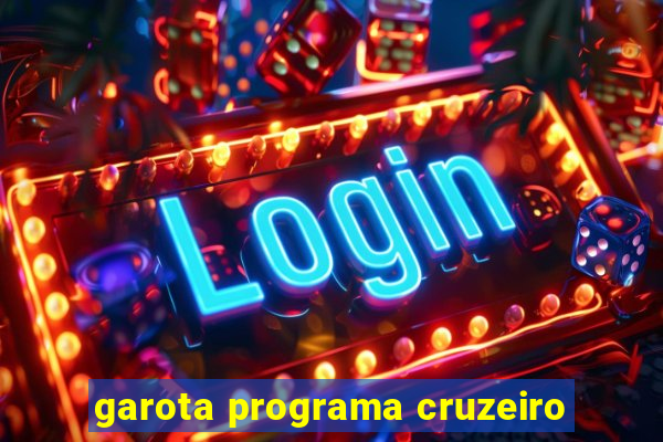 garota programa cruzeiro