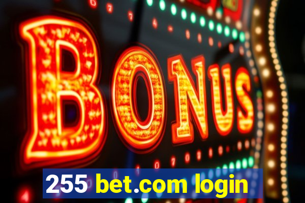 255 bet.com login