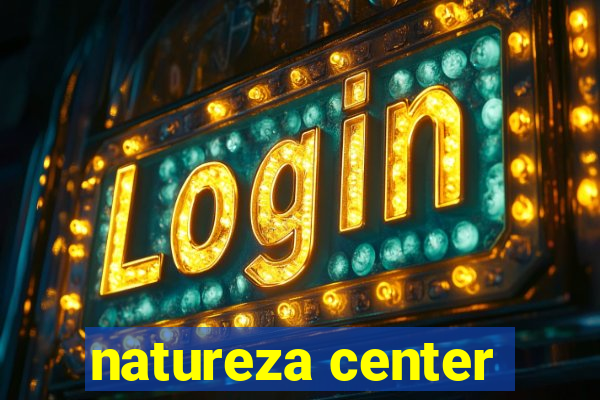 natureza center