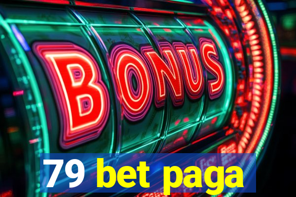 79 bet paga