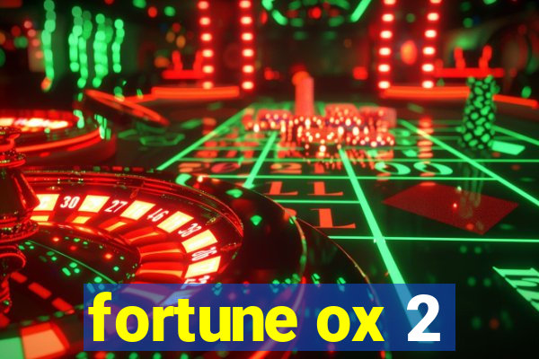 fortune ox 2