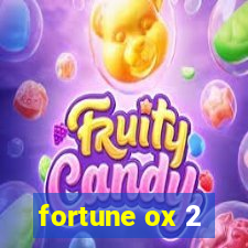 fortune ox 2